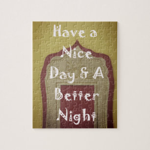 Have a Nice Day & a Better Night With Gratitude Jigsaw Puzzle