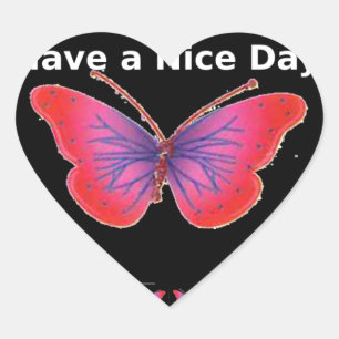 Have a Nice Day and a better night Butterfly Art Heart Sticker