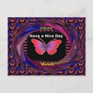 Have a Nice Day and a better night butterfly. art Postcard