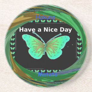 Have a Nice Day and a better night butterfly.png Coaster