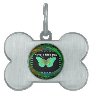 Have a Nice Day and a better night butterfly.png Pet Name Tag