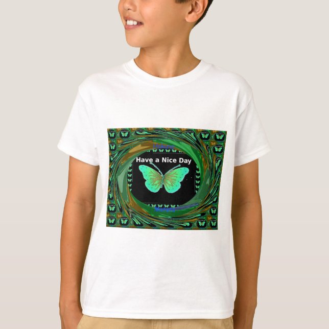 Have a Nice Day and a better night butterfly.png T-Shirt (Front)