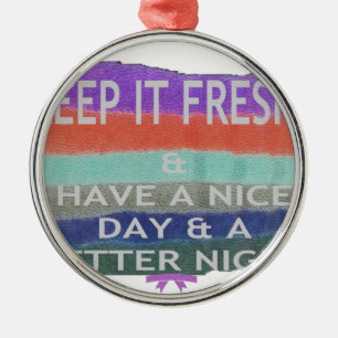 Have A Nice Day and a Better Night Keep It Fresh. Metal Tree Decoration