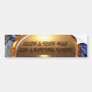 Have a Nice Day and a Better Night Text Quote Bumper Sticker