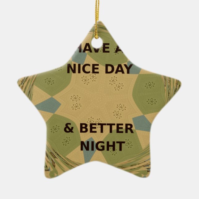 Have a Nice Day & Better Night Art Print Ceramic Tree Decoration (Front)