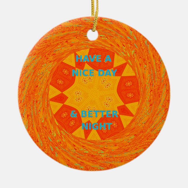 Have a Nice Day & Better Night Art Print Ceramic Tree Decoration (Front)