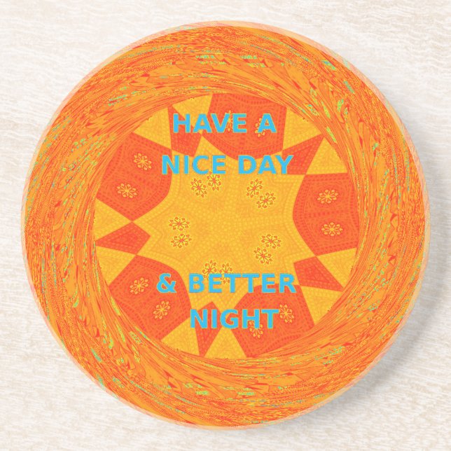 Have a Nice Day & Better Night Art Print Coaster (Front)