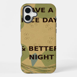 Have a Nice Day & Better Night Art Print iPhone Case