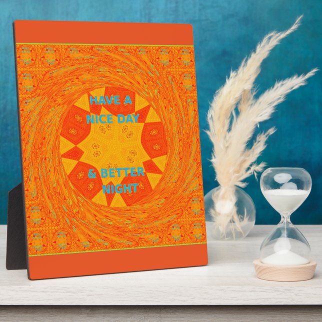 Have a Nice Day & Better Night Art Print Plaque (Side)