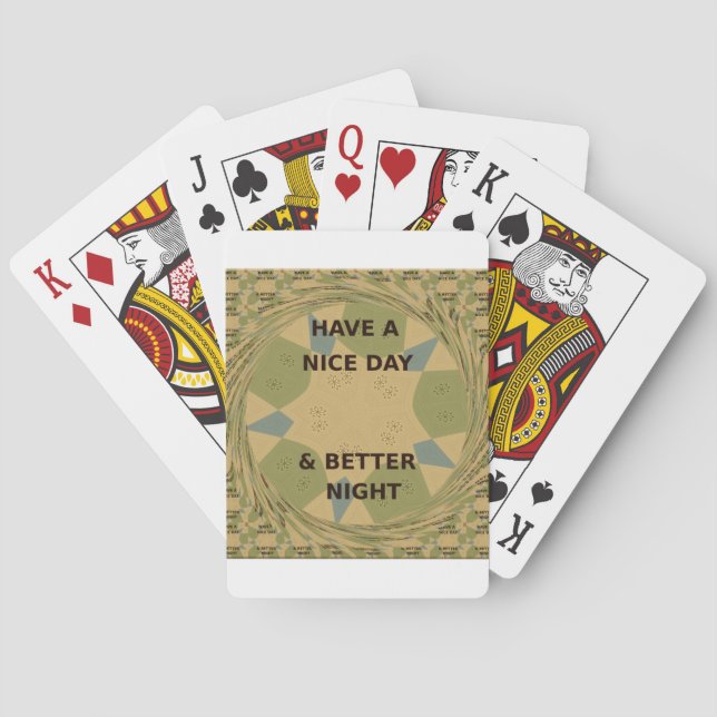 Have a Nice Day & Better Night Art Print Playing Cards (Back)