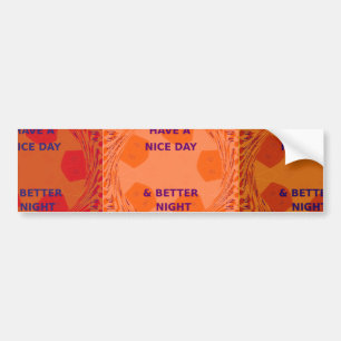 Have a Nice Day & Better Night Pop Art Print Bumper Sticker