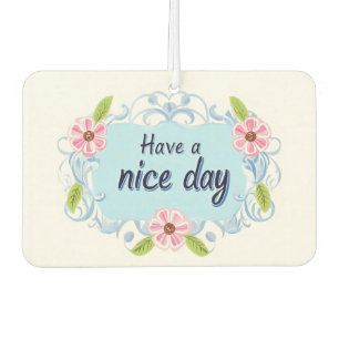 Have a Nice Day Blue Car Air Freshener