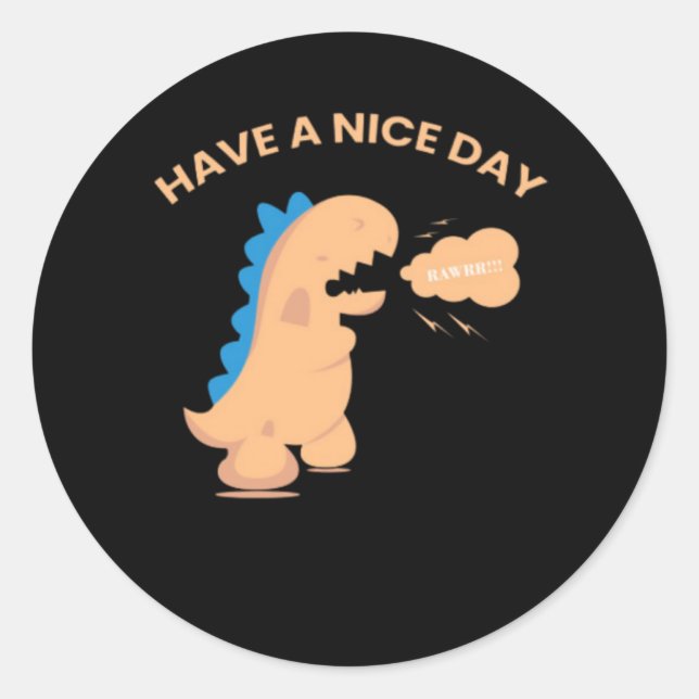Have A Nice Day Classic Round Sticker (Front)