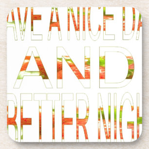 Have a Nice Day Coaster