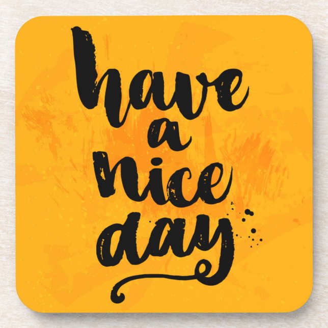 Have A Nice Day Coaster (Front)