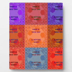 Have a Nice Day colours Plaque