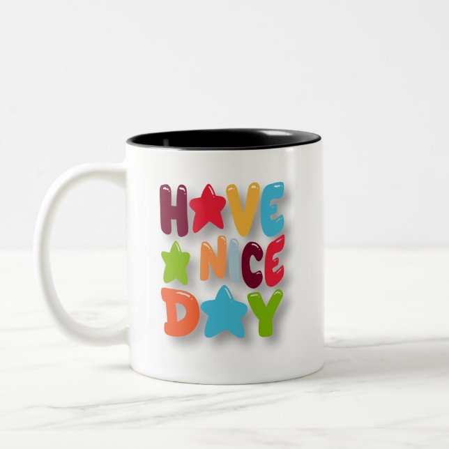 Have a Nice Day – Cute Bubble Typography  Two-Tone Coffee Mug (Left)