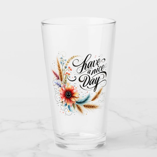 Have a Nice day floral Glass (Front)