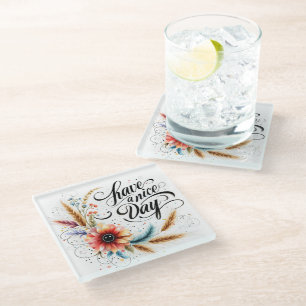 Have a Nice day floral Glass Coaster