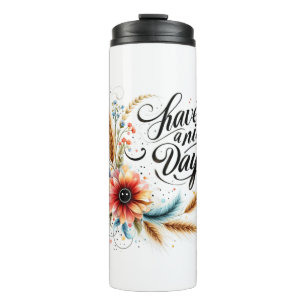 Have a Nice day floral Thermal Tumbler