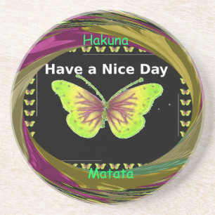 Have a Nice Day Hakuna Matata Text.png Coaster