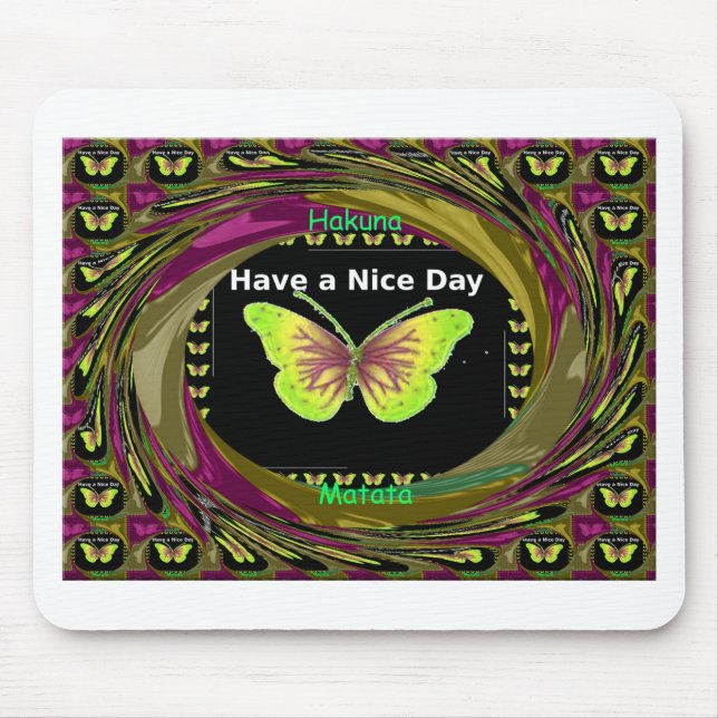Have a Nice Day Hakuna Matata Text.png Mouse Pad (Front)