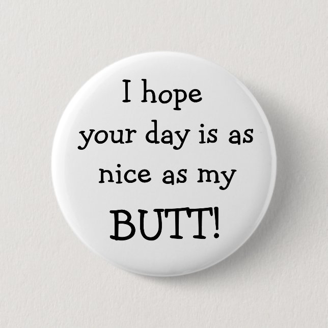 Have a Nice Day Humour Button (Front)