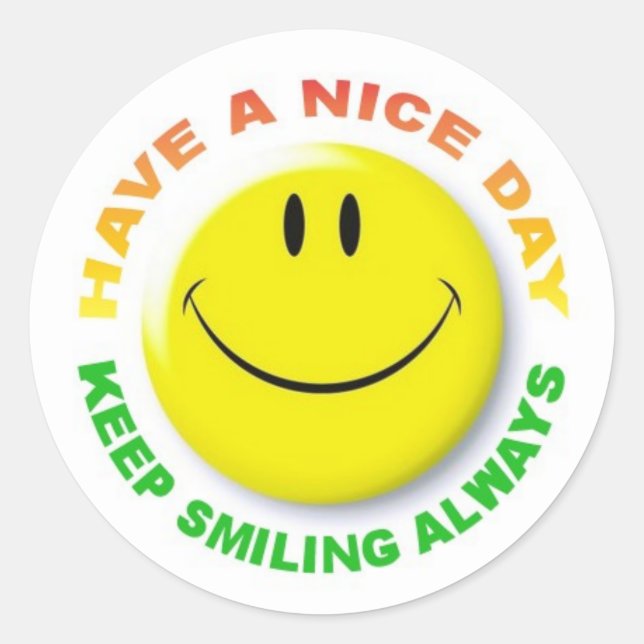HAVE A NICE DAY, KEEP SMILING ALWAYS STICKER (Front)