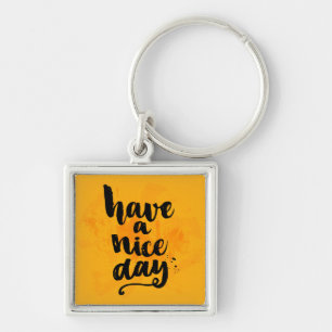 Have A Nice Day Key Ring