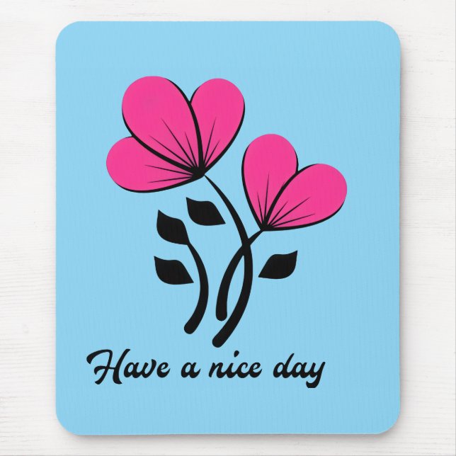 Have a Nice Day Mouse Pad (Front)