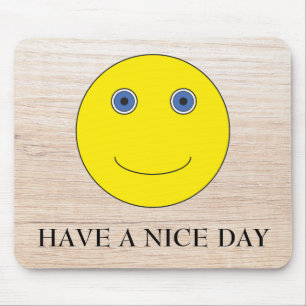 Have a nice day mouse pad