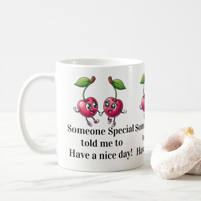 Have a Nice Day Mug! Coffee Mug (With Donut)