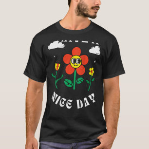 Have A Nice Day On Back Retro Happy Smiling Face F T-Shirt