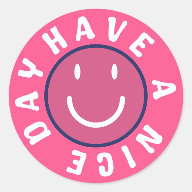 Have a Nice Day Pink Classic Round Sticker (Front)