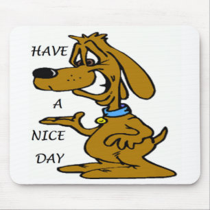 "HAVE A NICE DAY" PUPPY DOG MOUSE PAD