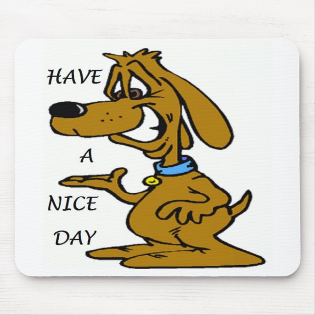 "HAVE A NICE DAY" PUPPY DOG MOUSE PAD (Front)