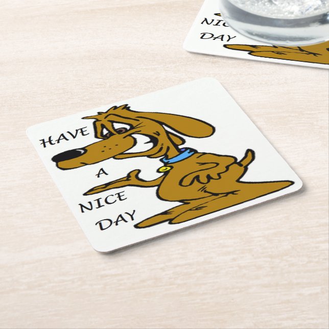 "HAVE A NICE DAY" PUPPY DOG SQUARE PAPER COASTER (Angled)
