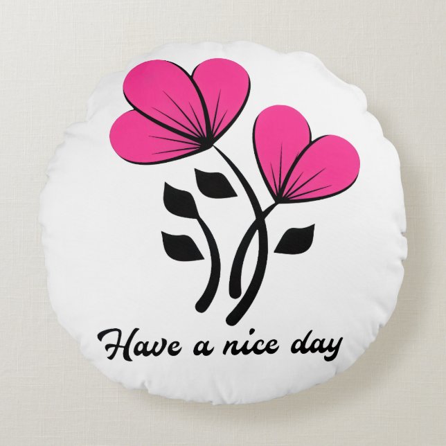 Have a Nice Day Round Cushion (Front)