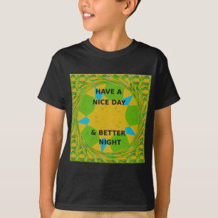 Have a Nice Day Text Art Design T-Shirt