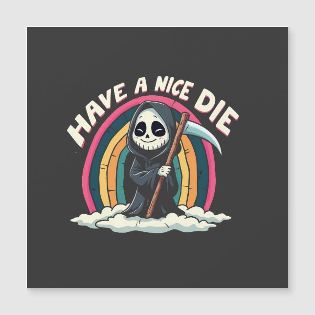 Have a Nice Die Spooky Halloween Grim Reaper  (Front)