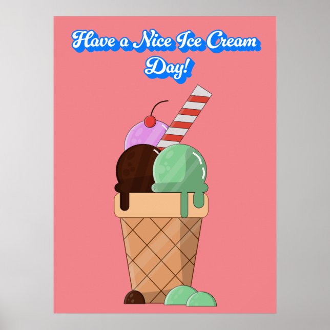Have a Nice Ice Cream Day! Poster (Front)