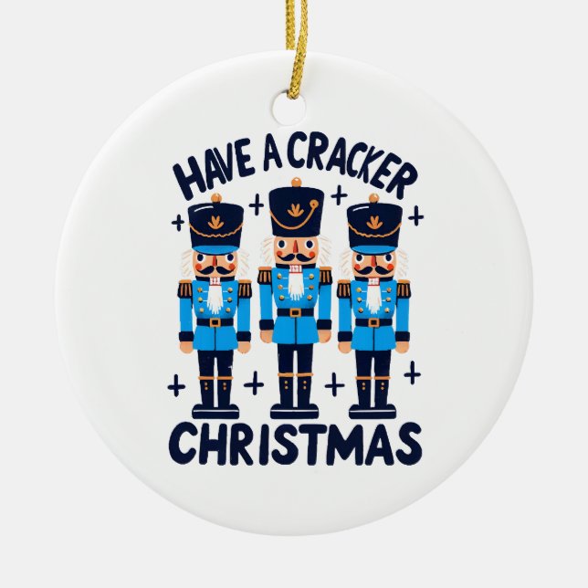 Have a nutcracker christmas ceramic ornament (Front)