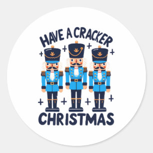 Have a nutcracker christmas classic round sticker