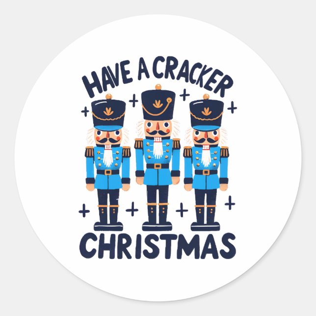 Have a nutcracker christmas classic round sticker (Front)