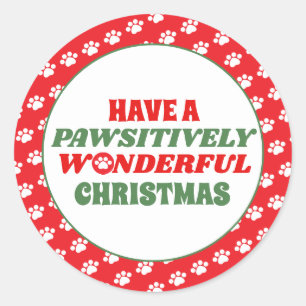 Have a Pawsitively Wonderful Christmas Classic Round Sticker