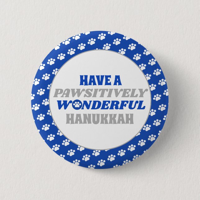 Have a Pawsitively Wonderful Hanukkah 6 Cm Round Badge (Front)