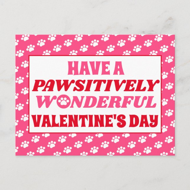 Have a Pawsitively Wonderful Valentine's Day Postcard (Front)