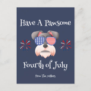 HAVE A PAWSOME 4TH OF JULY SCHNAUZER  HOLIDAY POSTCARD