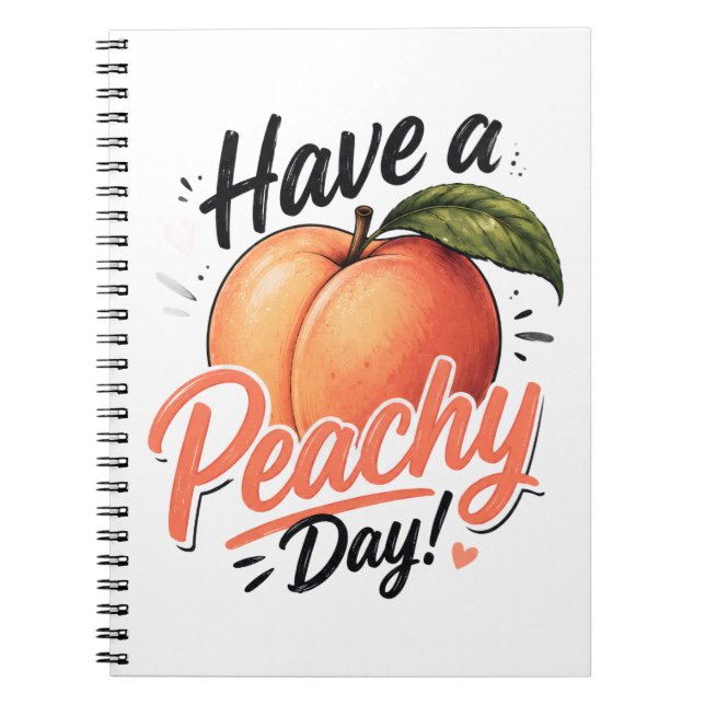Have a Peachy Day Notebook (Front)