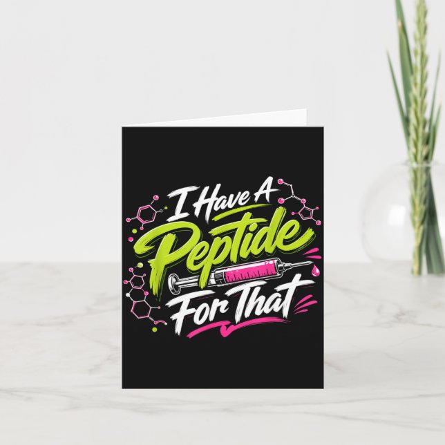 Have A Peptide For That - Funny Medical Science Card (Front)